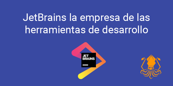 JetBrains la empresa de herramientas de desarrollo