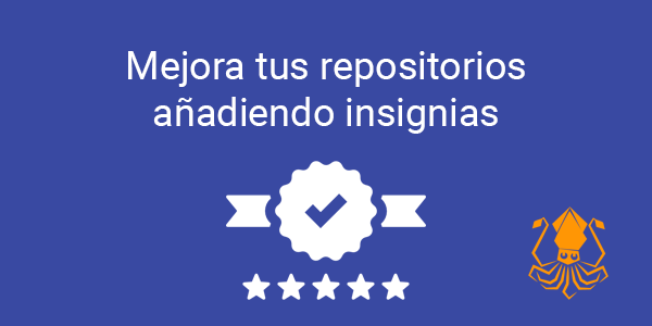 Mejora tus repositorios  añadiendo insignias