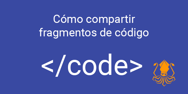 Cómo compartir fragmentos de código